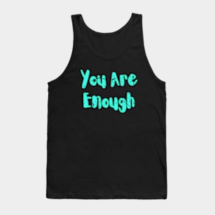 You Are Enough - Green Tank Top